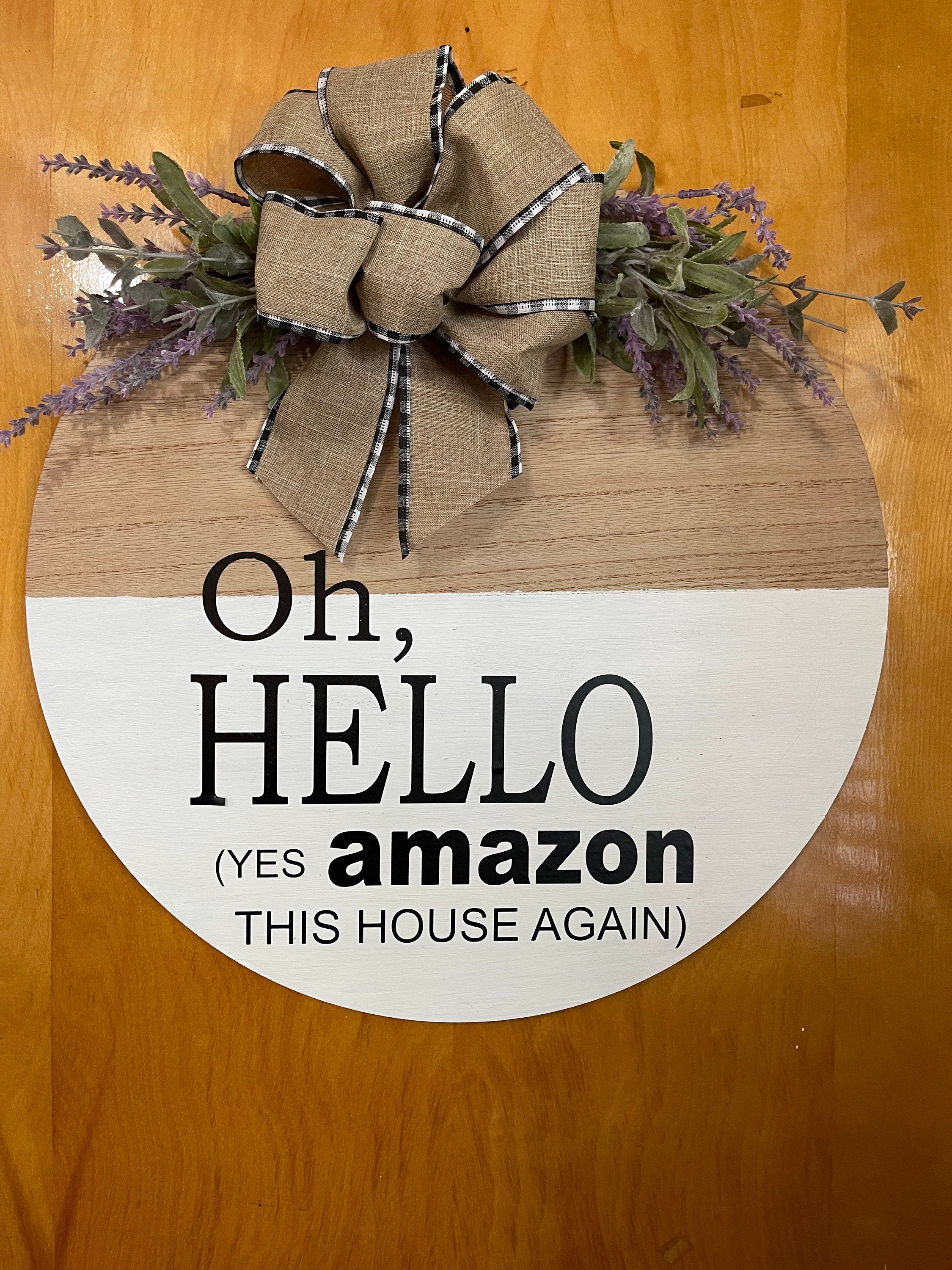 Round wooden door hanger, door sign, oh hello Amazon, front door decor
