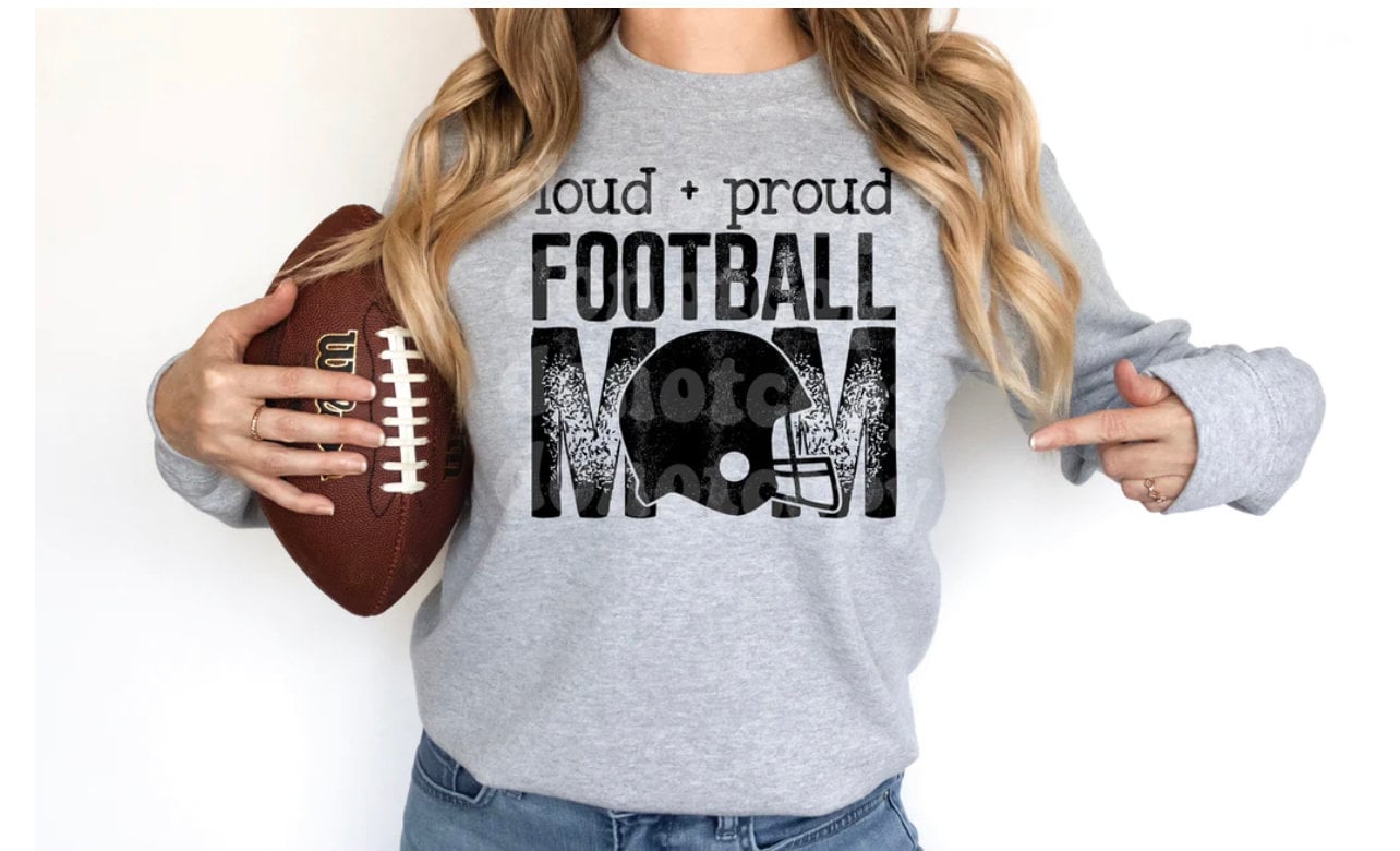 Loud and proud football mom, T-shirt, mom, football